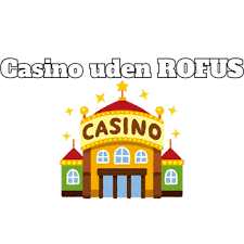 Oplev Online Casinoer Uden ROFUS – Spil Uden Grænser