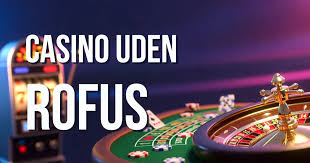 Betting Uden Rofus Din Guide til Sikker og Ansvarlig Gambling